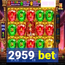 2959 bet